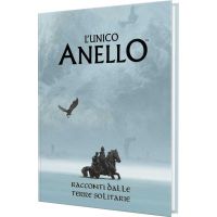 L’Unico Anello - Racconti dalle Terre Solitarie
