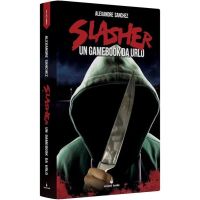 Slasher - Un Gamebook da Urlo
