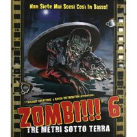 Zombi!!! - 6 - Tre Metri sotto Terra