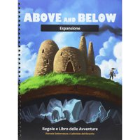 Above and Below - Foresta Sotterranea e Labirinto del Deserto