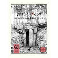 Child Wood - Vol.3 La Collisione della Realtà