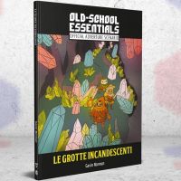 Old-School Essentials - Classic Fantasy - Le Grotte Incandescenti