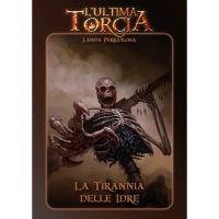 L'Ultima Torcia - La Tirannia delle Idre