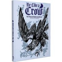 Be Like a Crow - Un Gioco di Ruolo in Solitaria