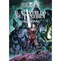 Alla Corte di Re Artù Vol.1 - Il Castello di Tenebra