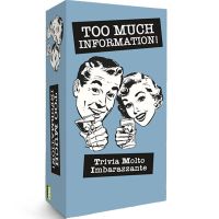 Too Much Information!