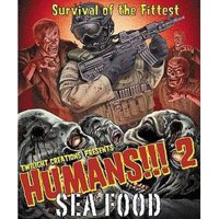 Humans!!! - 2 - Sea Food