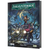 Arkham Horror - Il Gioco di Ruolo - Manuale Base